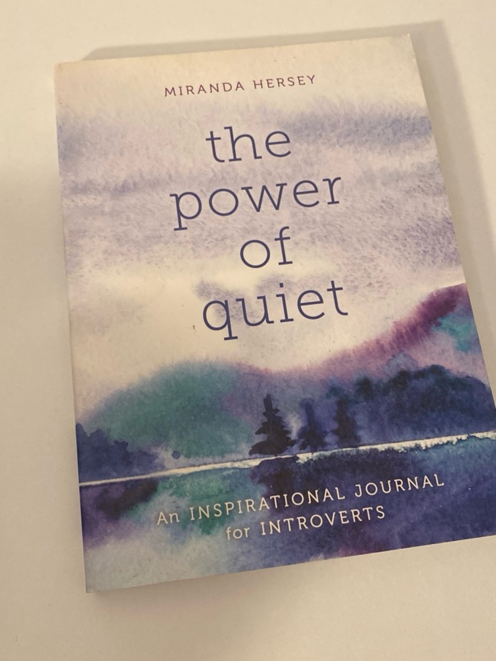 The Power of Quiet: An Inspirational Journal for Introverts